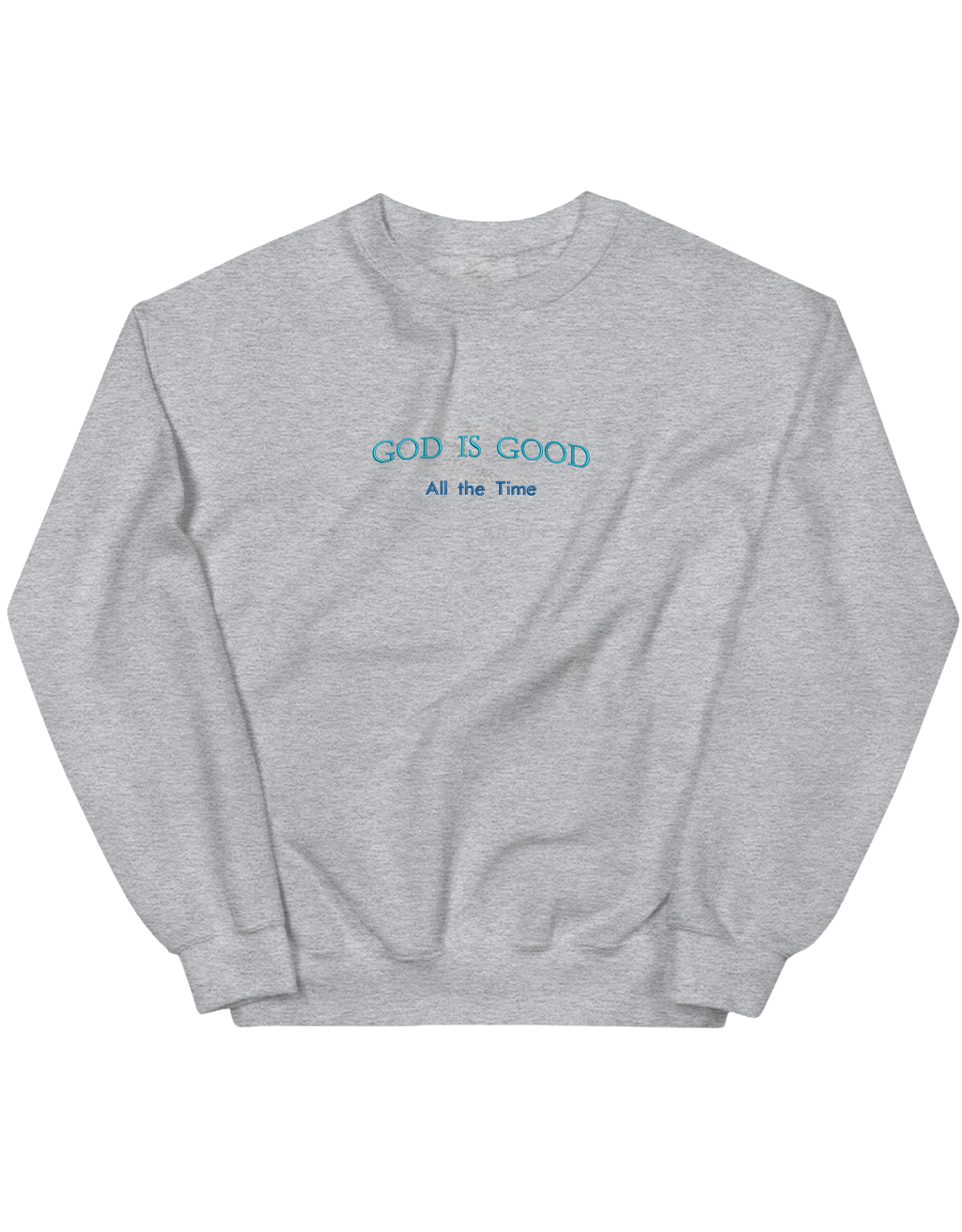 God is good sweatshirt