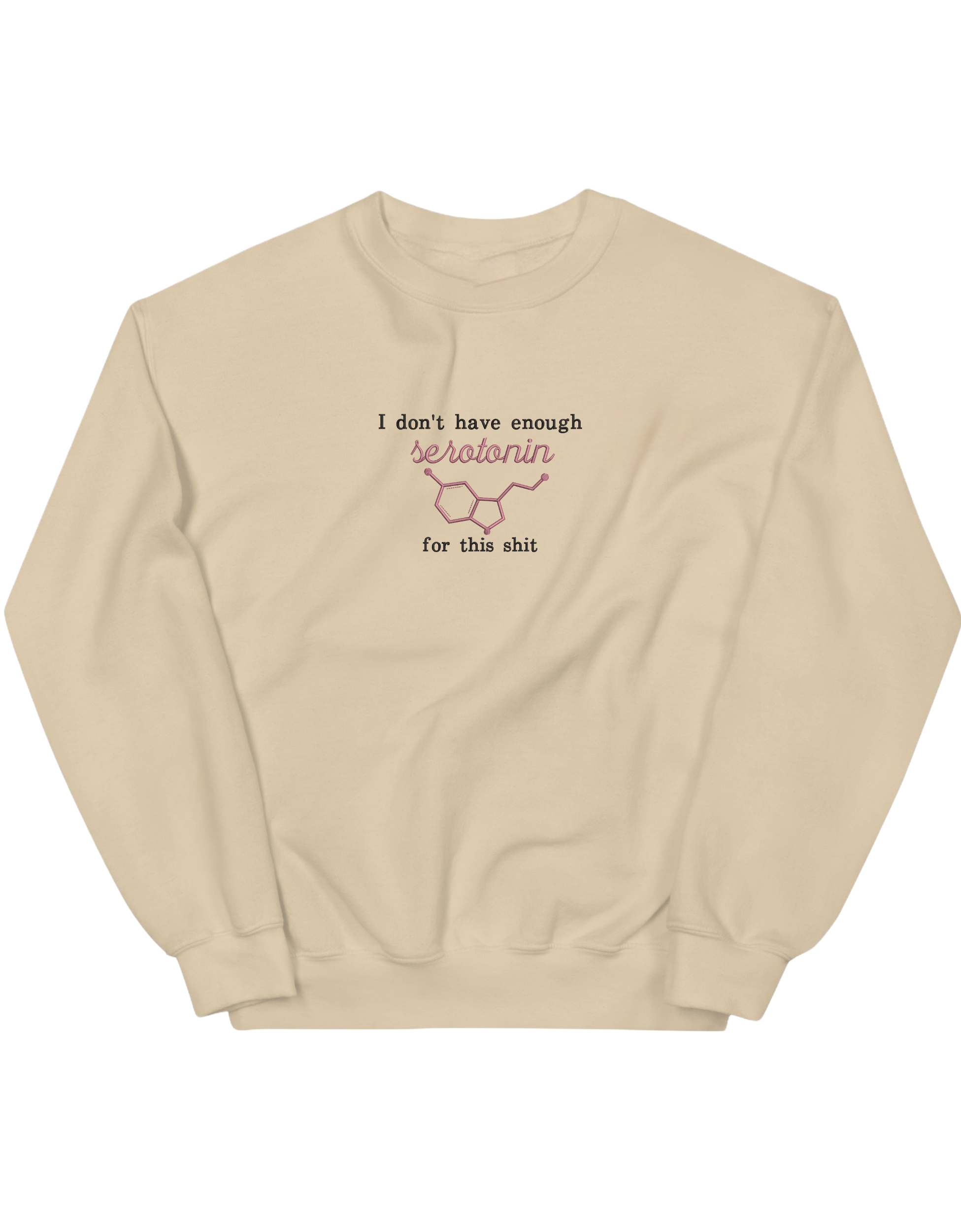 Enough serotonin sweatshirt