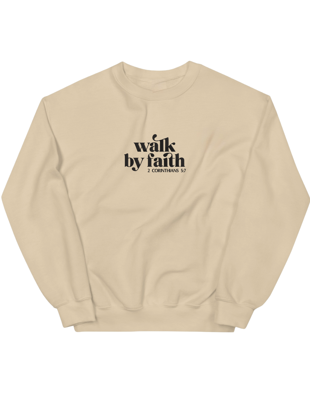 Walk by faith sweatshirt