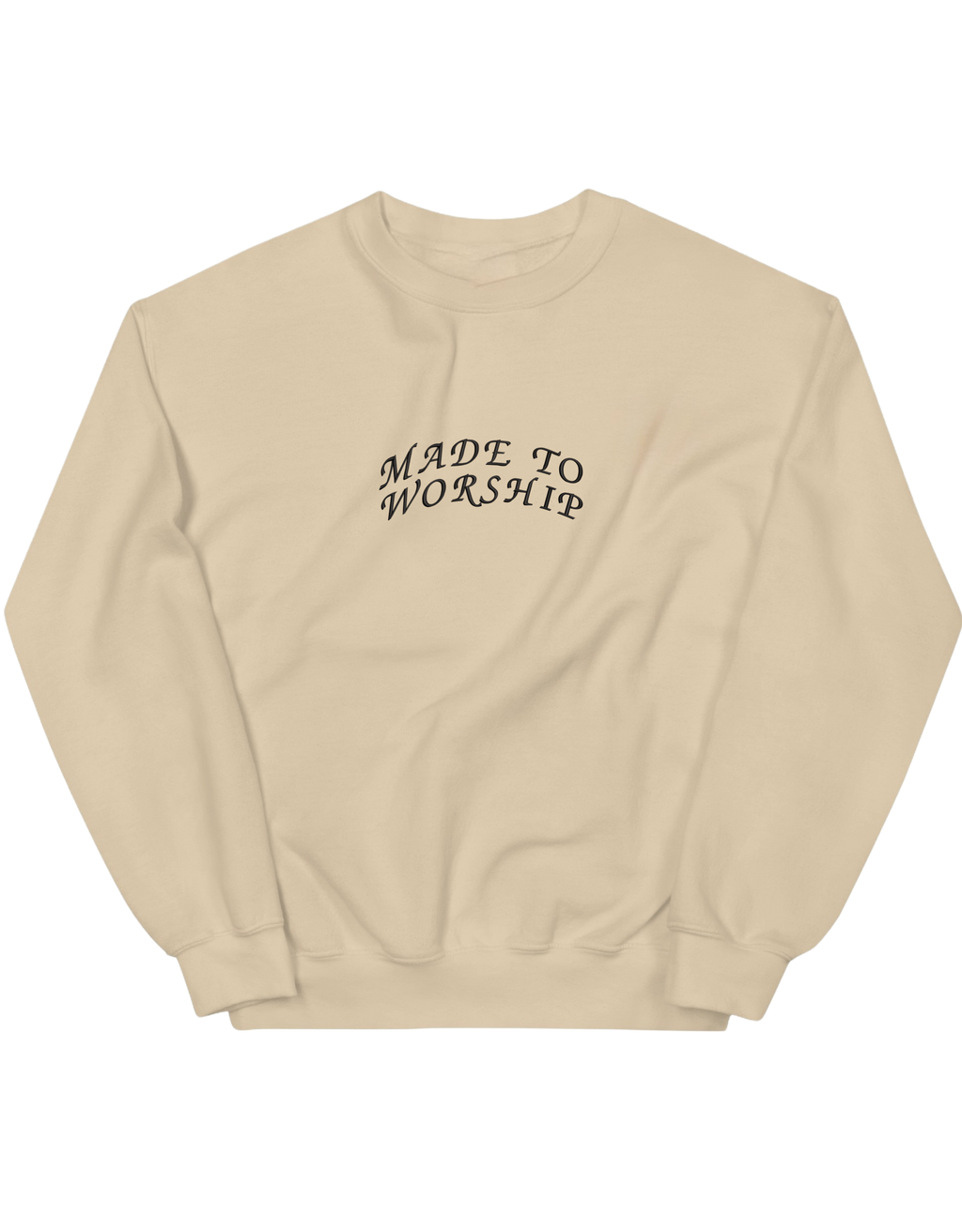Made to worship sweatshirt