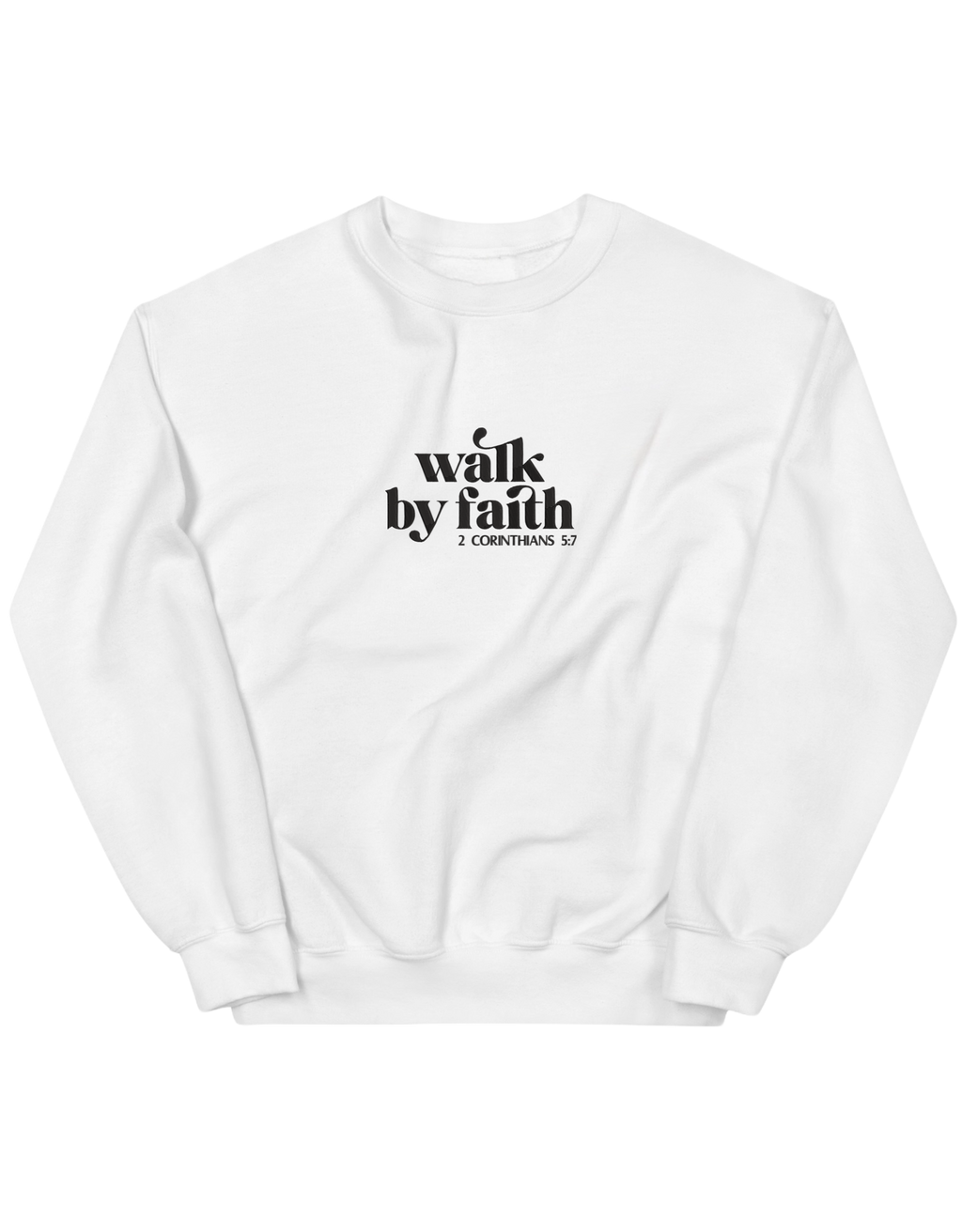 Walk by faith sweatshirt