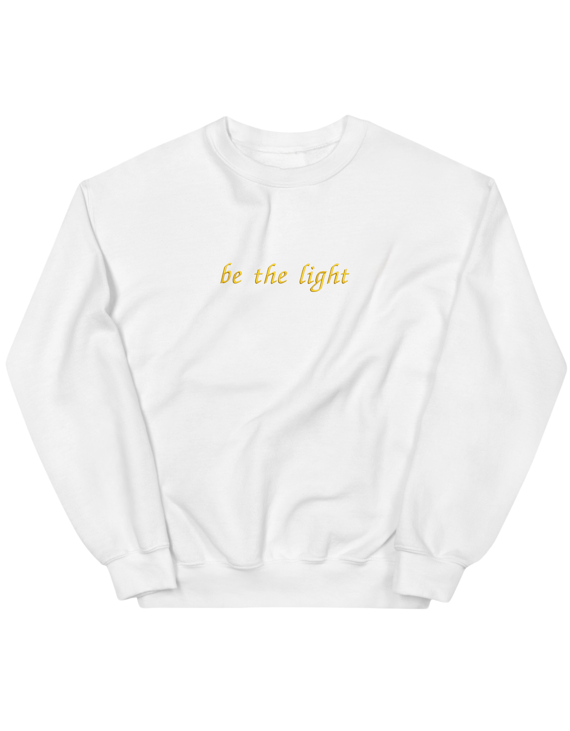 Be the light sweatshirt