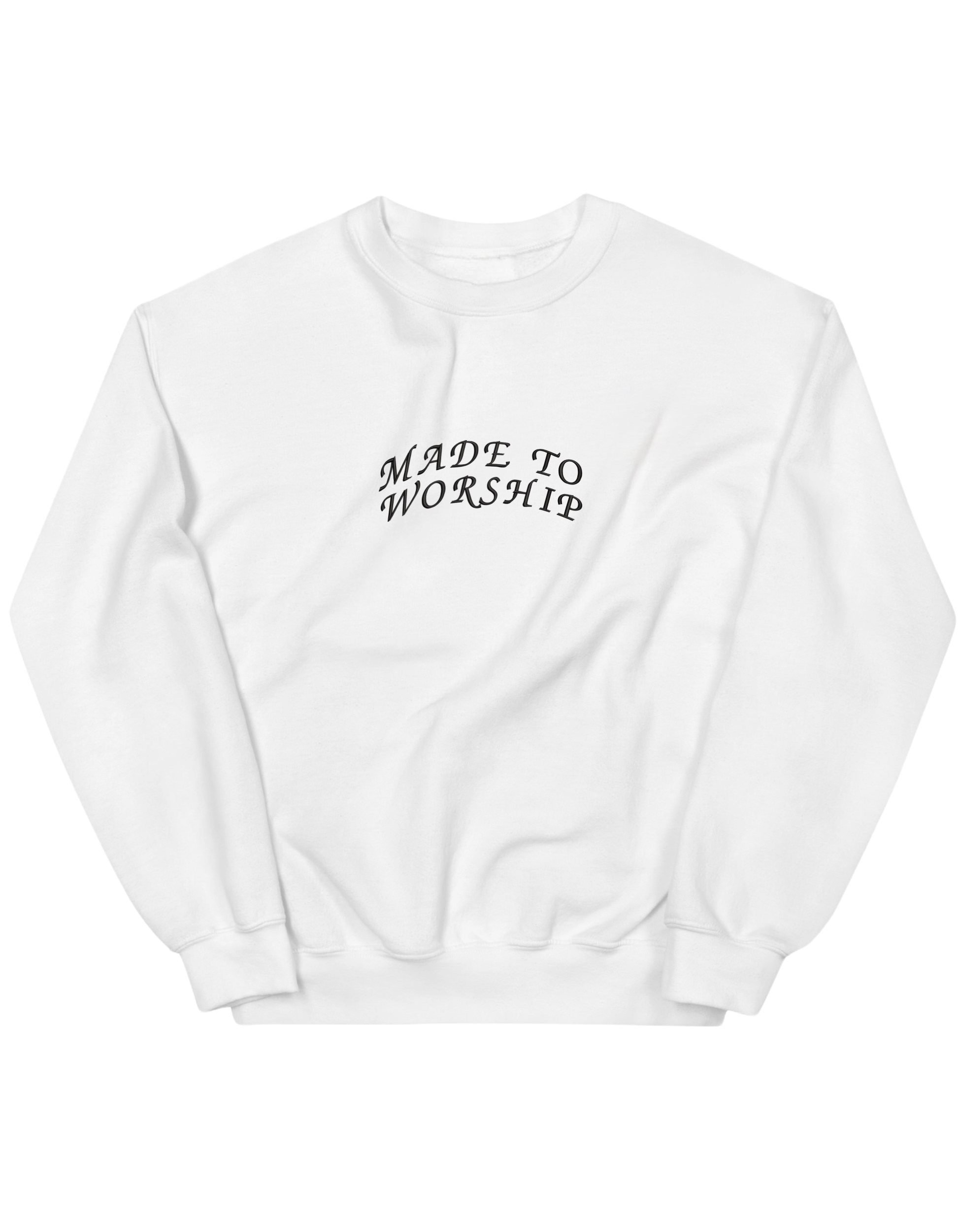 Made to worship sweatshirt