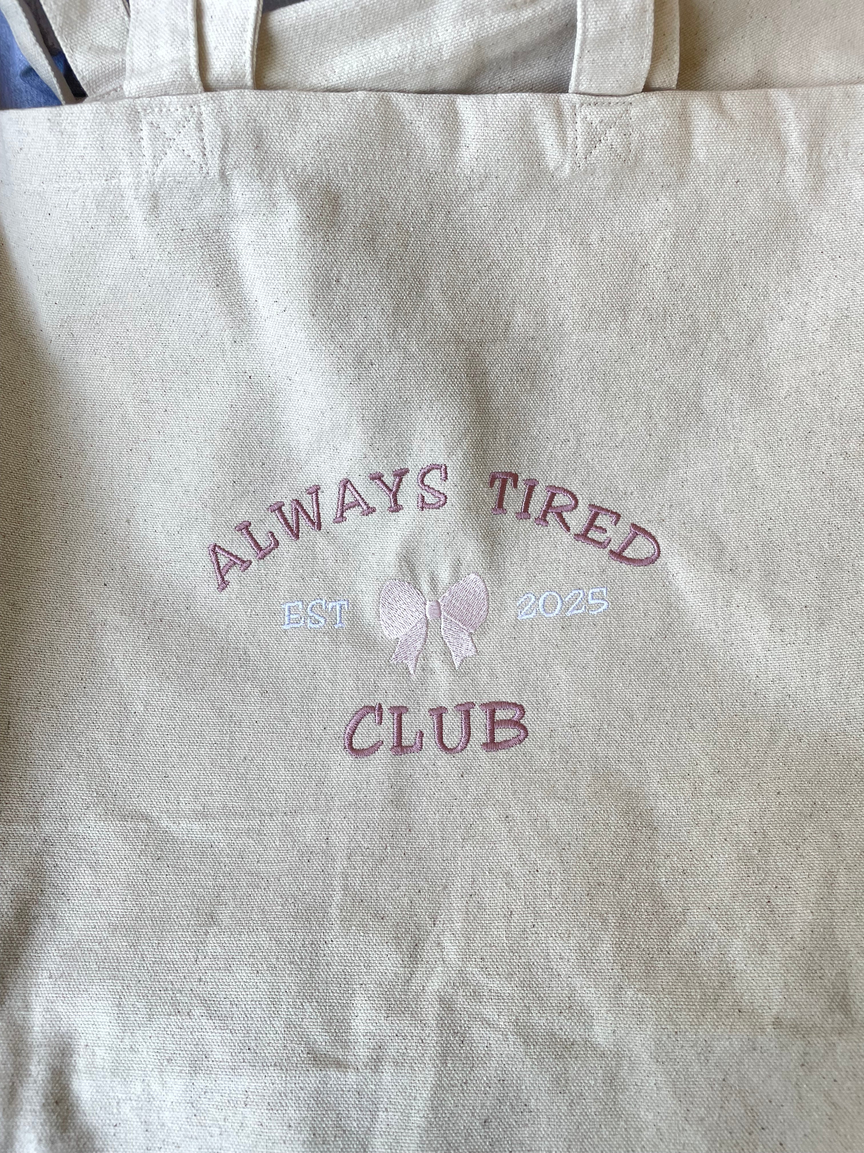 Always tired tote bag